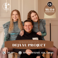 16 апреля - Deja vu project 